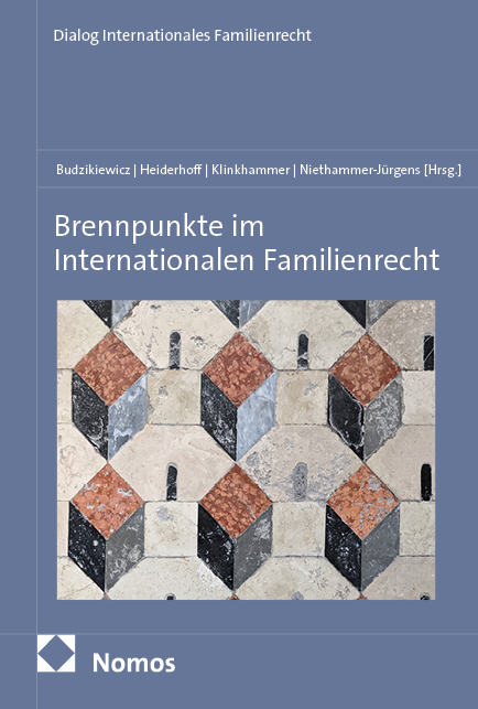 Brennpunkte im Internationalen Familienrecht - 