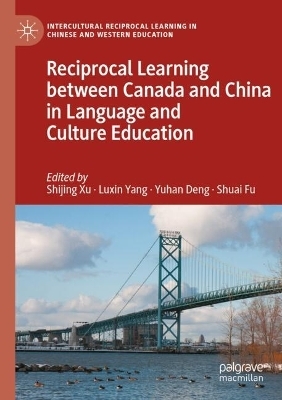 Reciprocal Learning between Canada and China in Language and Culture Education - 
