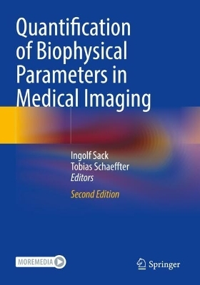 Quantification of Biophysical Parameters in Medical Imaging - 