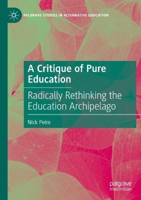 A Critique of Pure Education - Nick Peim