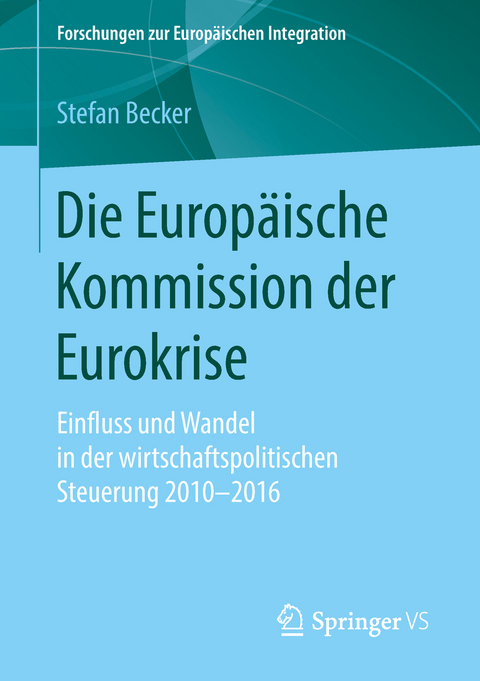 Die Europ&auml;ische Kommission der Eurokrise - Stefan Becker