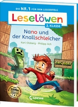 Leselöwen 2. Klasse - Nano und der Knallschleicher - Karl Olsberg
