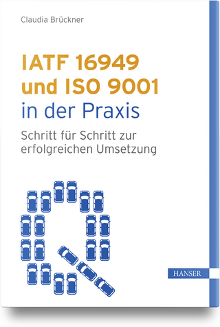 IATF 16949 und ISO 9001 in der Praxis