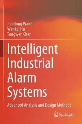 Intelligent Industrial Alarm Systems - Jiandong Wang, Wenkai Hu, Tongwen Chen