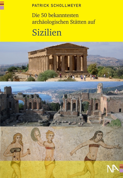 Die 50 bekanntesten arch&auml;ologischen St&auml;tten auf Sizilien - Patrick Schollmeyer