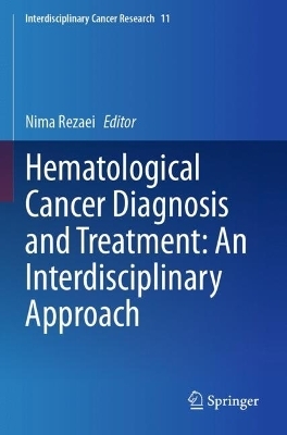 Hematological Cancer Diagnosis and Treatment: An Interdisciplinary Approach - 