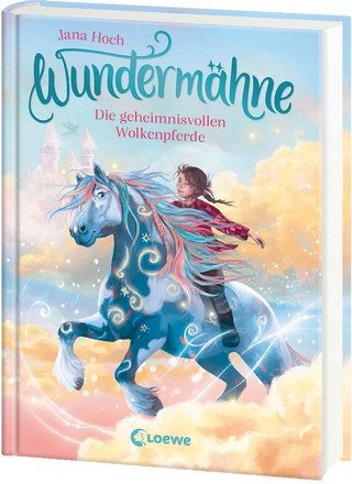 Wundermähne (Band 5) - Die geheimnisvollen Wolkenpferde