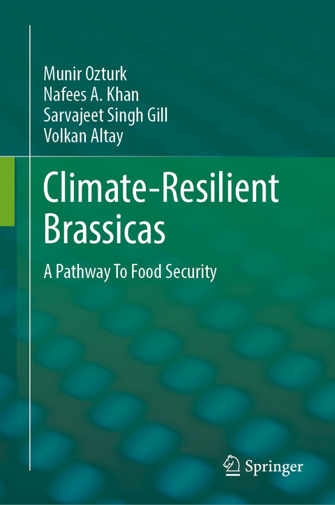Climate-Resilient Brassicas - Munir Ozturk, Nafees A. Khan, Sarvajeet Singh Gill, Volkan Altay