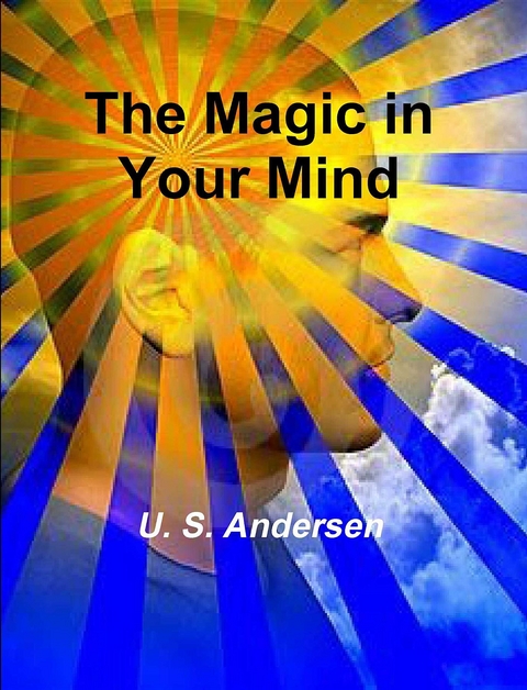 The Magic in Your Mind - U. S. Andersen