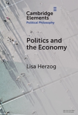 Politics and the Economy - Lisa Herzog