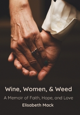 Wine, Women, and Weed