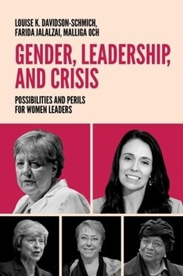 Gender, Leadership, and Crisis - Louise K. Davidson-Schmich, Farida Jalalzai, Malliga Och