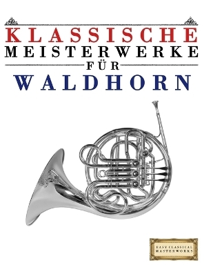 Klassische Meisterwerke für Waldhorn