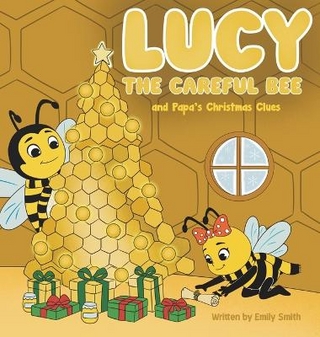 Lucy the Careful Bee and Papa's Christmas Clues