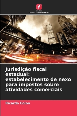 Jurisdi&ccedil;&atilde;o fiscal estadual - Ricardo Colon