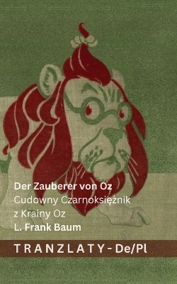 Der Zauberer von Oz / Cudowny Czarnoksiężnik z Krainy Oz - L Frank Baum