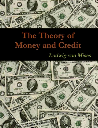 The Theory of Money and Credit