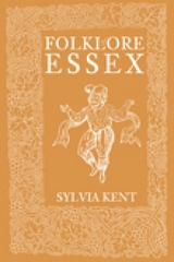 Folklore of Essex - Sylvia Kent
