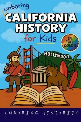 Unboring California History for Kids