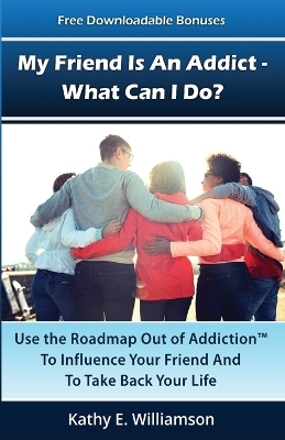 My Friend Is An Addict - What Can I Do?