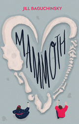 Mammoth - Jill Baguchinsky