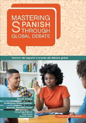 Mastering Spanish through Global Debate - Nieves Pérez Knapp, Krishauna Hines-Gaither, Morella Ruscitti-Tovar