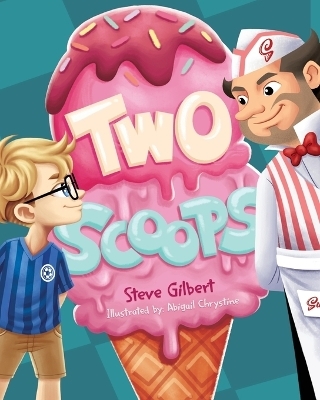 Two Scoops - Steve Gilbert