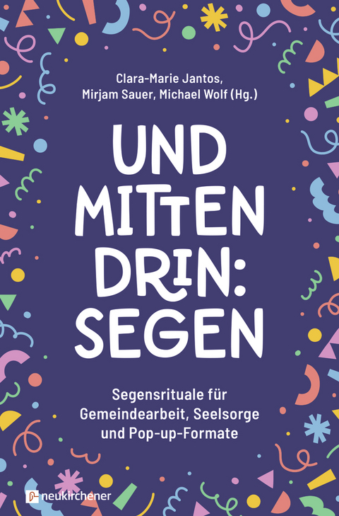 Und mittendrin: Segen - 