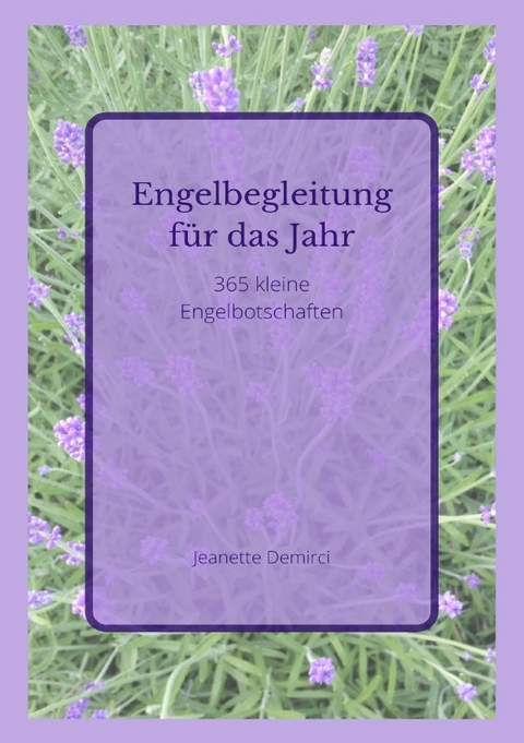 Orakelbuch / Engelbegleitung für das Jahr - Jeanette Demirci