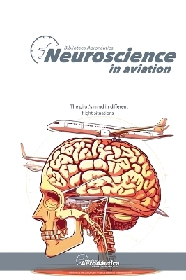 Neuroscience in aviation - Biblioteca Aeron&aacute;utica