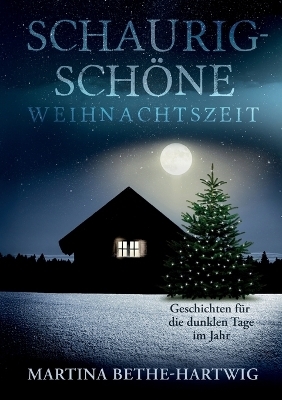 Schaurig-sch&ouml;ne Weihnachtszeit - Martina Bethe-Hartwig
