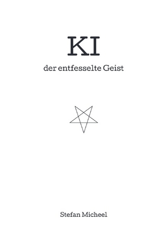 KI der entfesselte Geist