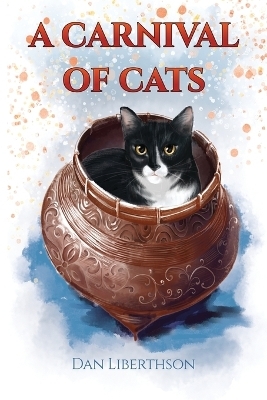 A Carnival of Cats - Dan Liberthson