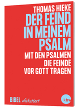 Der Feind in meinem Psalm - Thomas Hieke