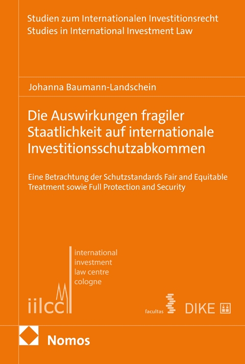 Die Auswirkungen fragiler Staatlichkeit auf internationale Interventionsschutzabkommen - Johanna Baumann-Landschein