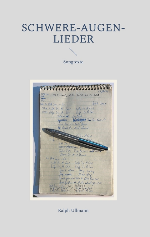 Schwere-Augen-Lieder - Ralph Ullmann