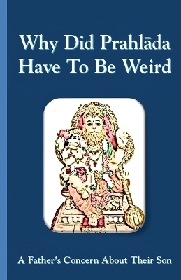 Why Did Prahlada Have To Be Weird - Sonal Pathak