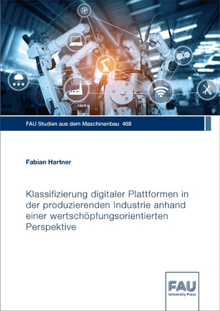 Klassifizierung digitaler Plattformen in der produzierenden Industrie anhand einer wertschöpfungsorientierten Perspektive