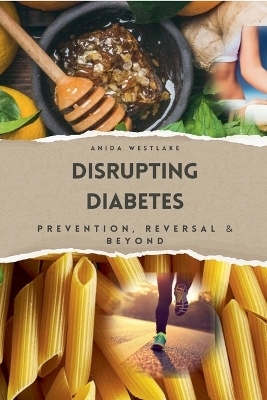 Disrupting Diabetes - Anida Westlake