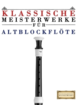 Klassische Meisterwerke für Altblockflöte
