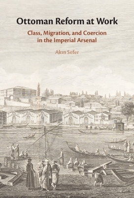 Ottoman Reform at Work - Akın Sefer