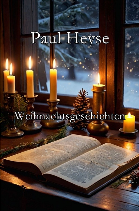 Weihnachtsgeschichten - Paul Heyse
