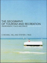 The Geography of Tourism and Recreation - Hall, C. Michael; Page, Stephen J.