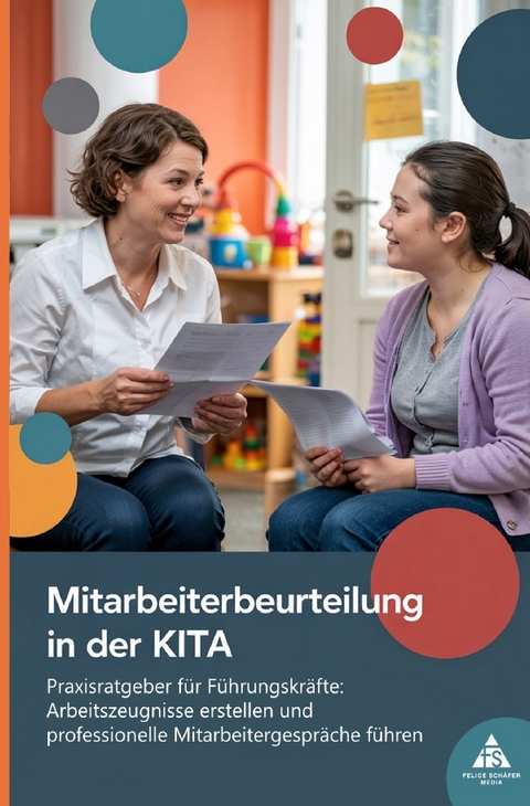 Mitarbeiterbeurteilung in der Kita - Felice Schäfer
