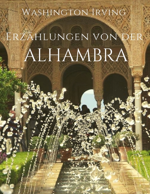 Erz&auml;hlungen von der Alhambra - Washington Irving