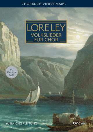 LORELEY. Volkslieder für vierstimmigen Chor (SATB)