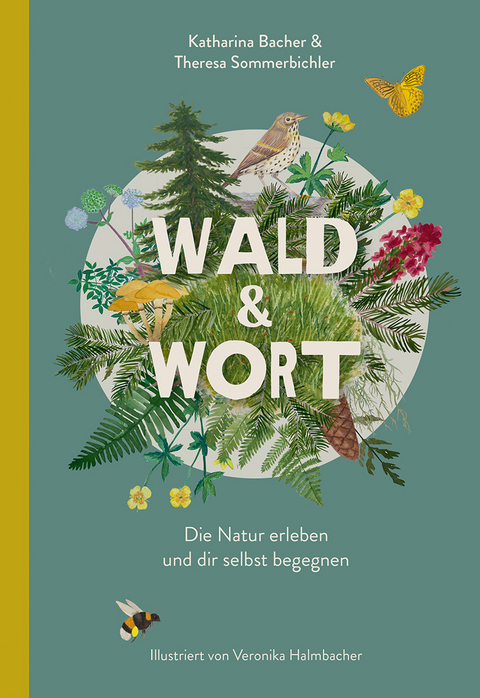 Wald & Wort - Katharina Bacher, Theresa Sommerbichler