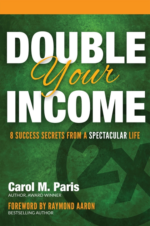 Double Your Income -  Carol M Paris