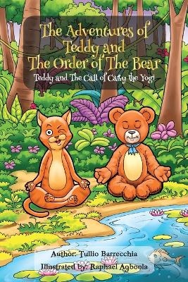 The Adventures Of Teddy And The Order Of The Bear - Tullio Barrecchia