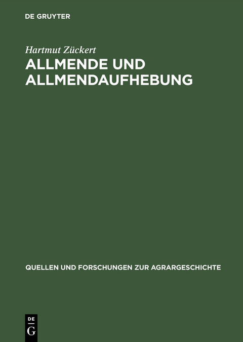Allmende und Allmendaufhebung - Hartmut Z&uuml;ckert